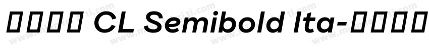 更紗黑體 CL Semibold Ita字体转换
